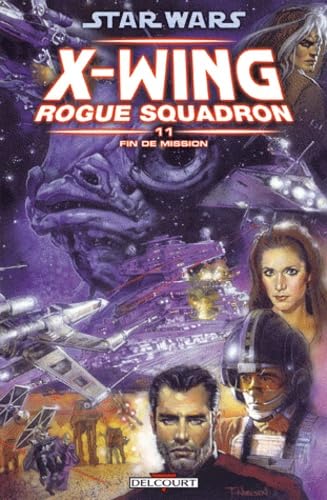 jaquette livre Star Wars X-Wing Rogue Squadron Tome 11 - Fin De Mission