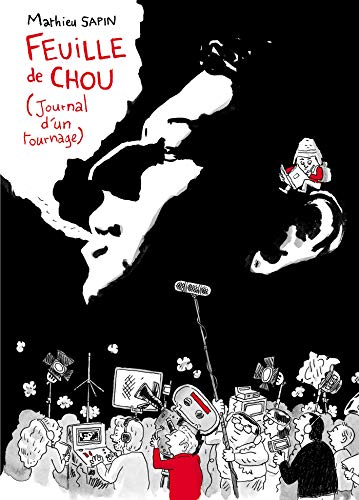 jaquette livre Feuille De Chou (Journal D'un Tournage) - Tome 1