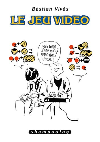 jaquette livre Bastien Vivès Tome 1 - Le Jeu Vidéo