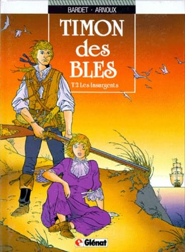 jaquette livre Timon Des Blés Tome 2 - Les Insurgents