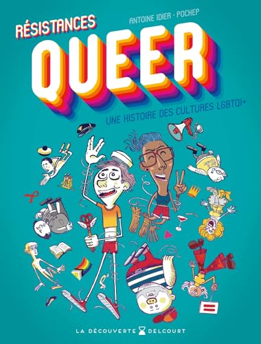 jaquette livre Résistances Queer - Une Histoire Des Cultures Lgbtqi+