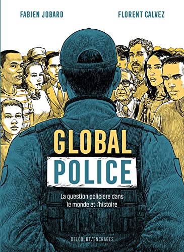 jaquette livre Global Police - La Question Policière Dans Le Monde Et L'histoire