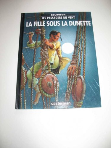 jaquette livre Les Passagers Du Vent Tome 1 - La Fille Sous La Dunette