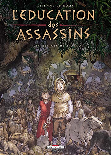 jaquette livre L'éducation Des Assassins Tome 1 - Les Délices De L'orcan