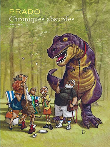 jaquette livre Chroniques Absurdes Intégrale - Tome 1, Un Monde Délirant - Tome 2, Un Monde De Brutes - Tome 3, Un Monde Barbare