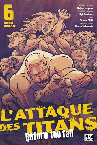 jaquette livre Attaque Des Titans (l') - Before the Fall - Edition colossale - Tome 6