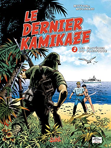 jaquette livre Le Dernier Kamikaze Tome 2 - Les Fantômes Du Pacifique