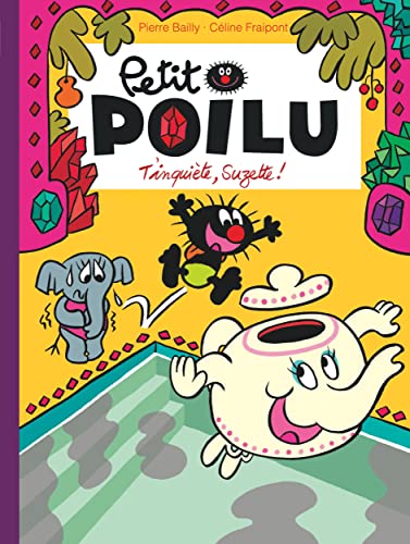 jaquette livre Petit Poilu Tome 28 - T'inquiète Suzette !