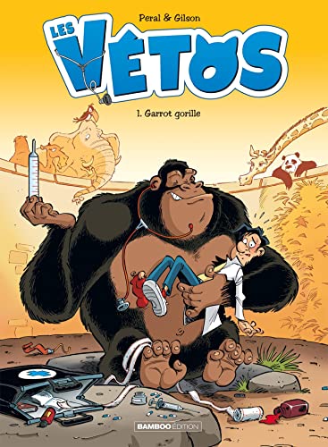 jaquette livre Les Vétos Tome 1 - Garrot Gorille