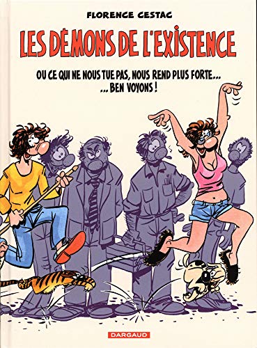 jaquette livre Les Démons De L'existence - Ou Ce Qui Ne Nous Tue Pas, Nous Rend Plus Forte - Ben Voyons !