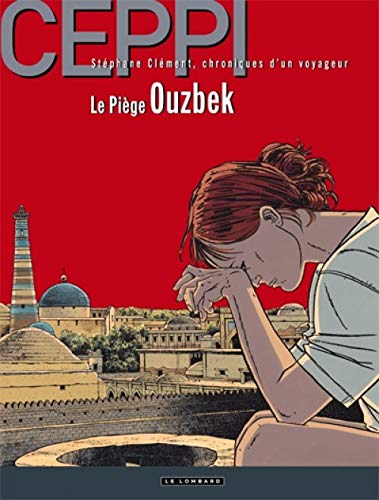 jaquette livre Stéphane Clément, Chroniques D'un Voyageur Tome 13 - Le Piège Ouzbek