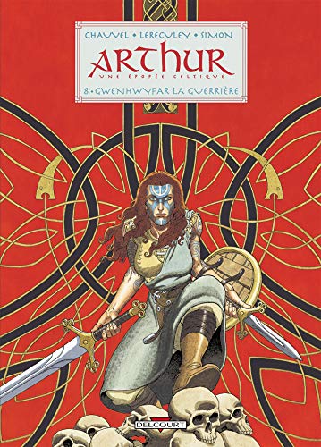 jaquette livre Arthur Tome 8 - Gwenhwyfar La Guerrière