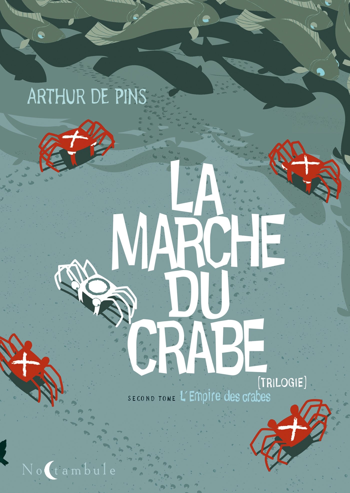 jaquette livre La Marche du Crabe T02: L'empire des Crabes
