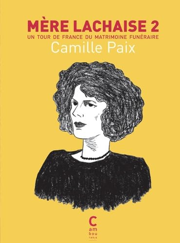 jaquette livre Mère Lachaise 2 - Un Tour De France Du Matrimoine Funéraire (1 Plan Détachable)