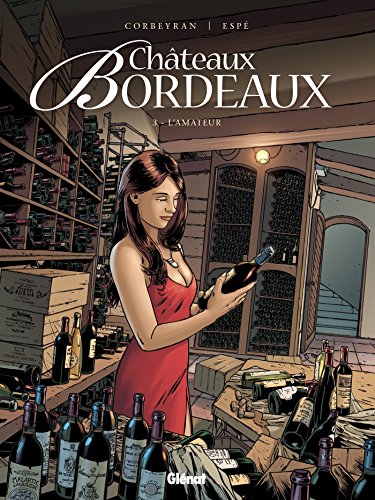jaquette livre Châteaux Bordeaux Tome 3 - L'amateur