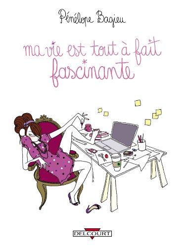 jaquette livre Ma Vie Est Tout À Fait Fascinante