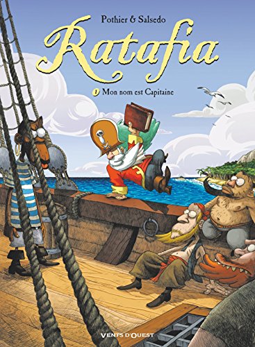 jaquette livre Ratafia Tome 1 - Mon Nom Est Capitaine