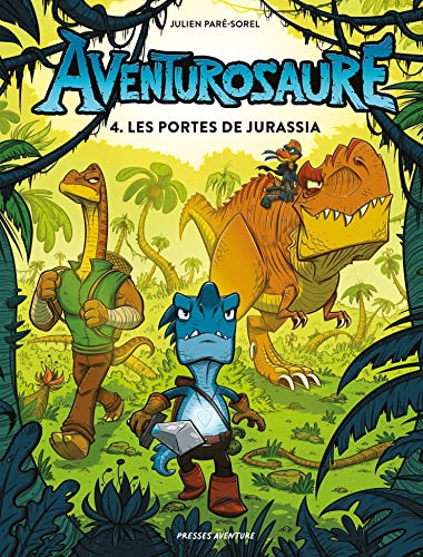 jaquette livre Aventurosaure Tome 4 - Les Portes De Jurassia