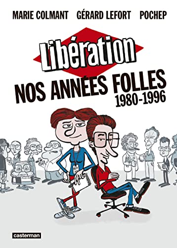 jaquette livre Libération - Nos Années Folles, 1980-1996