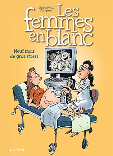 jaquette livre Les Femmes En Blanc Tome 36 - Neuf Mois De Gros Stress