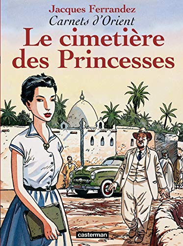 jaquette livre Carnets D'orient Tome 5 - Le Cimetière Des Princesses