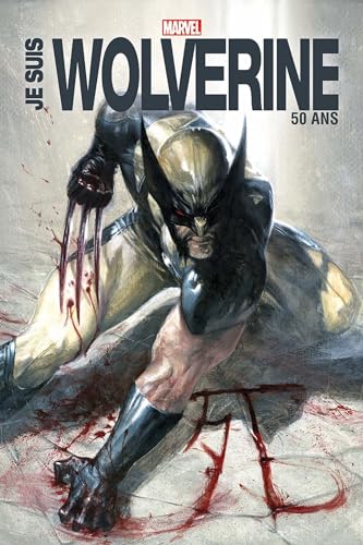 jaquette livre Je Suis Wolverine - 50 Ans