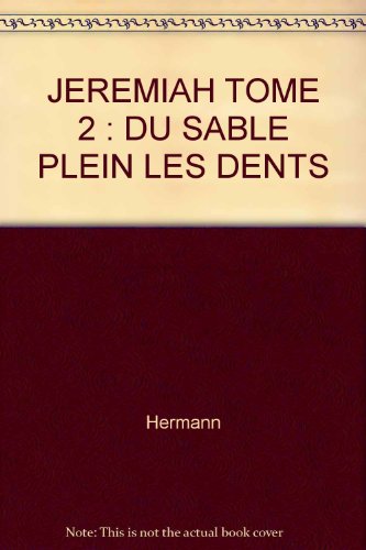 jaquette livre Jeremiah Tome 2 : Du Sable Plein Les Dents