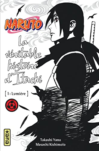 jaquette livre Naruto - Le roman d'Itachi - Tome 1 : La véritable histoire d'Itachi : Lumière