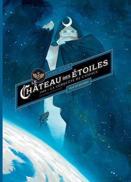 jaquette livre Le Château Des Étoiles Tome 1 Et 2 - 1869 : La Conquête De L'espace - Version Intégrale