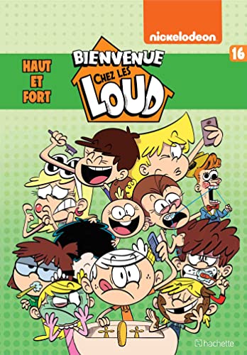 jaquette livre Bienvenue Chez Les Loud Tome 16 - Haut Et Fort