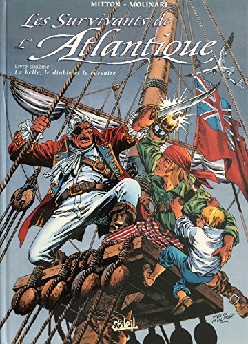 jaquette livre Les Survivants De L'atlantique Tome 6 - La Belle, Le Diable Et Le Corsaire