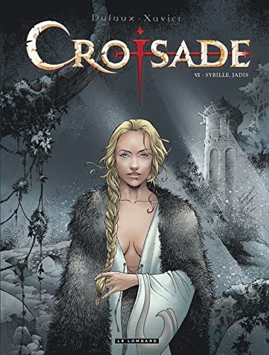 jaquette livre Croisade Tome 6 - Sybille, Jadis