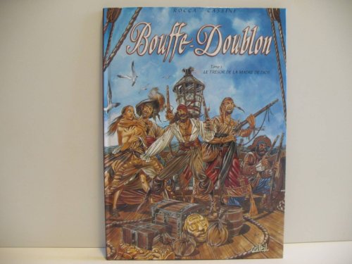 jaquette livre Bouffe-Doublon Tome 1 - Le Trésor De La Madre De Dios