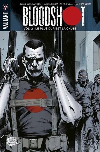 jaquette livre Bloodshot Tome 2 - Le Plus Dur Est La Chute