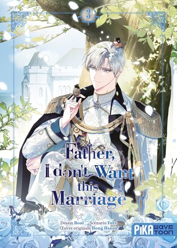 jaquette livre Father I don't Want this Marriage - Tome 3