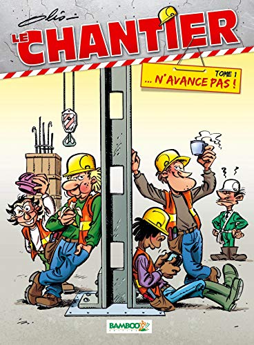 jaquette livre Le Chantier Tome 1 - Le Chantier N'avance Pas