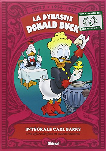 jaquette livre La Dynastie Donald Duck Tome 7 - Une Affaire De Glace Et Autres Histoires (1956-1957)