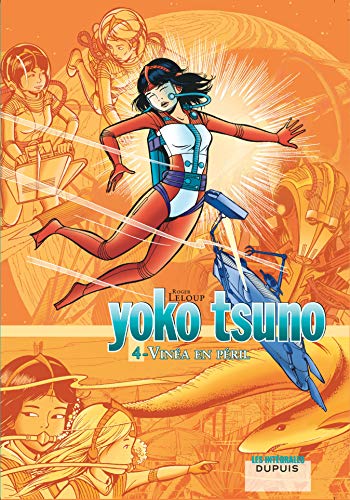 jaquette livre Yoko Tsuno L'intégrale Tome 4 - Vinéa En Péril
