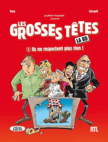 jaquette livre Les Grosses Têtes : La Bd Tome 1 - Ils Ne Respectent Plus Rien !