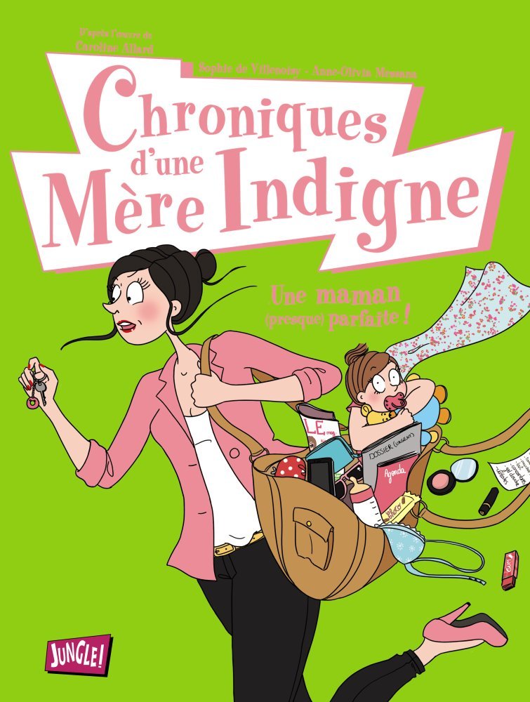 jaquette livre Chroniques d'une mère indigne, Tome 1 : Une maman (presque) parfaite !