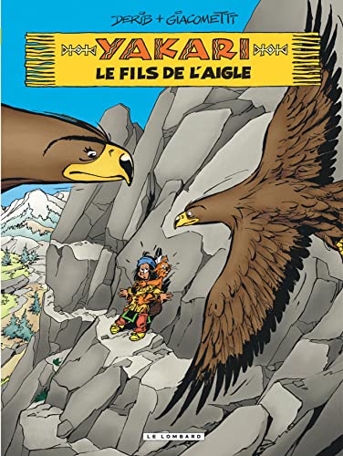 jaquette livre Yakari Tome 41 - Le Fils De L'aigle - Avec L'affiche Du Film Yakari En Cadeau