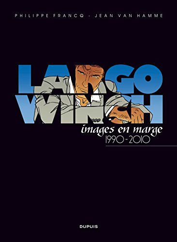 jaquette livre Largo Winch - Images En Marge 1990-2010