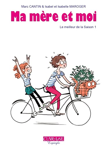 jaquette livre Ma Mère Et Moi - Le Meilleur De La Saison 1