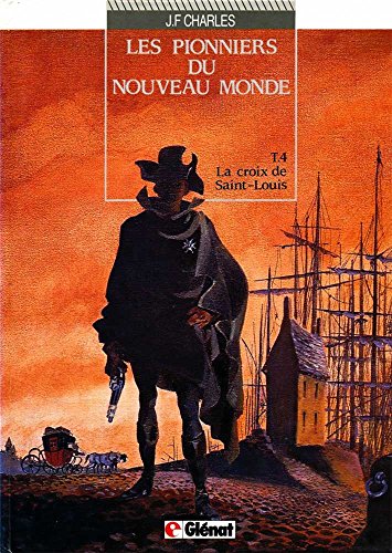 jaquette livre Ls Pionniers Du Nveau Monde T 4. La Croix De St L.