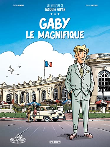 jaquette livre Une Aventure De Jacques Gipar Tome 7 - Gaby Le Magnifique