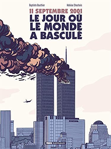 jaquette livre 11 Septembre 2001, Le Jour Où Le Monde A Basculé