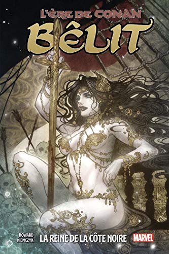 jaquette livre L'ère De Conan - Bêlit Tome 1 - La Reine De La Côte Noire