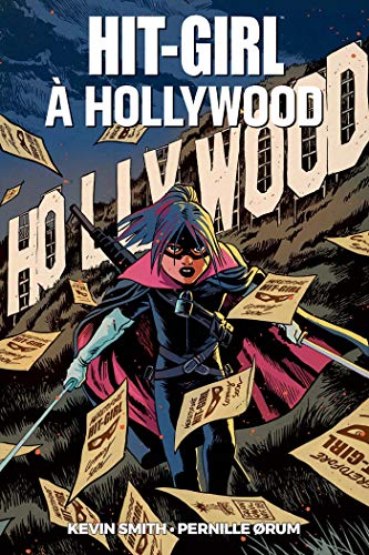 jaquette livre Hit-Girl Tome 4 - Hit-Girl À Hollywood