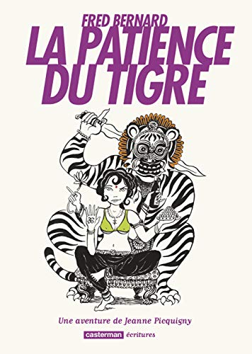 jaquette livre La Patience Du Tigre - Une Aventure De Jeanne Picquigny