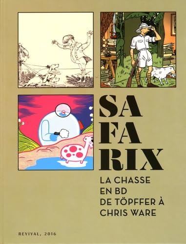 jaquette livre Safarix - La Chasse En Bd De Töpffer À Chris Ware